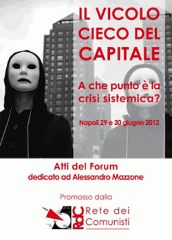 Quaderno della Rete dei Comunisti: "Il vicolo cieco del capitale - A che punto è la crisi sistemica?"